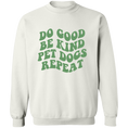 Load image into Gallery viewer, Do Good, Be Kind, Pet Dogs Sweatshirt
