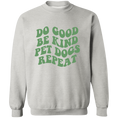 Load image into Gallery viewer, Do Good, Be Kind, Pet Dogs Sweatshirt

