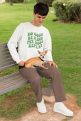 Load image into Gallery viewer, Do Good, Be Kind, Pet Dogs Sweatshirt
