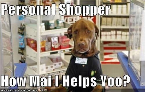 Great Dane Meme - Personal Shopper, How mai I helps yoo